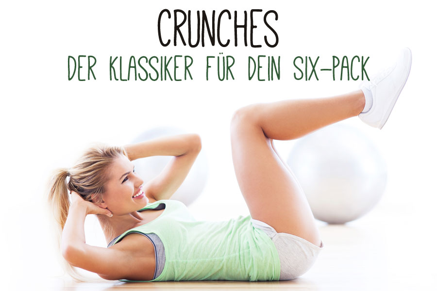 Crunches gehören zu den klassischen Bauchmuskelübungen für ein starkes Six-Pack