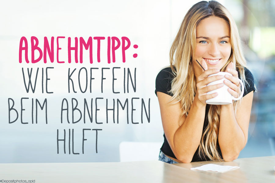 Abnehmtipp - Koffein als Fatburner